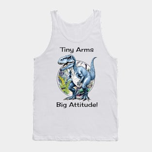 Tiny Arms Big Attitude Tyrannosaurus Rex Dinosaur Tank Top